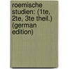 Roemische Studien: (1Te, 2Te, 3Te Theil.) (German Edition) door Ludwig Fernow Carl
