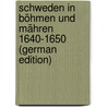 Schweden in Böhmen Und Mähren 1640-1650 (German Edition) door Dudik Beda