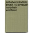 Selbstverständlich Physik 10 Lehrbuch Nordrhein Westfalen