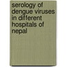 Serology of Dengue Viruses in Different Hospitals of Nepal door Govind Prasad Gupta