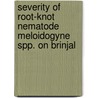 Severity of Root-knot Nematode Meloidogyne spp. on Brinjal door Harihar Adhikari