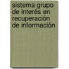 Sistema Grupo de Interés en Recuperación de Información door Irianelly Nallely Juárez Díaz