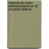 Sistema de Visión Estereoscopica en el Proyecto Libélula by Lina Maria Perez Perez