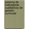 Sistema de indicadores cualitativos de gestión curricular by Vanessa Sanchez Mendoza