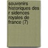 Souvenirs Historiques Des R Sidences Royales de France (7)