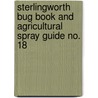 Sterlingworth Bug Book and Agricultural Spray Guide No. 18 door Cambridge Sterling Chemical Company