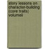 Story Lessons on Character-Building (Core Traits) Volumeii