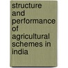 Structure and Performance of Agricultural Schemes in India door Komol Singha