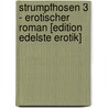 Strumpfhosen 3 - Erotischer Roman [Edition Edelste Erotik] door Valerie Nilon