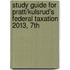 Study Guide for Pratt/Kulsrud's Federal Taxation 2013, 7th