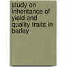 Study on Inheritance of Yield and Quality Traits in Barley by Rudrasen Singh Raikwar