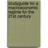 Studyguide for A Macroeconomic Regime for the 21st Century by Cram101 Textbook Reviews