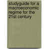 Studyguide for A Macroeconomic Regime for the 21st Century door Cram101 Textbook Reviews