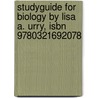 Studyguide For Biology By Lisa A. Urry, Isbn 9780321692078 door Lisa A. Urry