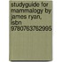 Studyguide For Mammalogy By James Ryan, Isbn 9780763762995