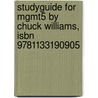 Studyguide For Mgmt5 By Chuck Williams, Isbn 9781133190905 door Cram101 Textbook Reviews