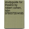 Studyguide For Theatre By Robert Cohen, Isbn 9780073514185 by Cram101 Textbook Reviews