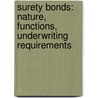 Surety Bonds: Nature, Functions, Underwriting Requirements door Edward Clark Lunt