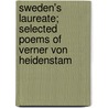 Sweden's Laureate; Selected Poems of Verner Von Heidenstam by Verner Von Heidenstam