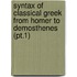 Syntax of Classical Greek from Homer to Demosthenes (Pt.1)