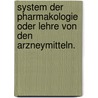 System der Pharmakologie oder Lehre von den Arzneymitteln. door Friedrich Albrecht Carl Gren