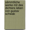 Sämmtliche Werke mit des Dichters Leben von Gustav Schwab by Hauff Wilhelm
