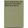 Tarot Renacentista de Giovanni Vacchetta [With Tarot Deck] door Julian White