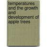 Temperatures and the growth and development of apple trees door Guangchao Zhu