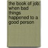 The Book of Job: When Bad Things Happened to a Good Person