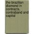 The Brazilian Diamond in Contracts, Contraband and Capital