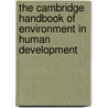 The Cambridge Handbook of Environment in Human Development door Linda Mayes