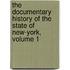 The Documentary History of the State of New-York, Volume 1