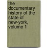 The Documentary History of the State of New-York, Volume 1 door Edmund Bailey O'Callaghan