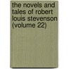 The Novels And Tales Of Robert Louis Stevenson (Volume 22) by Robert Louis Stevension