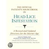 The Official Patient's Sourcebook On Head Lice Infestation by Icon Health Publications