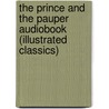 The Prince and the Pauper Audiobook (Illustrated Classics) by Mark Swain