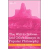 The Will To Believe And Other Essays In Popular Philosophy by Williams James