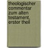 Theologischer Commentar zum Alten Testament, Erster Theil