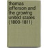 Thomas Jefferson and the Growing United States (1800-1811)