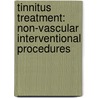 Tinnitus Treatment: Non-Vascular Interventional Procedures door Richard Ed Tyler