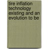 Tire Inflation Technology  Existing And An Evolution To Be door P. Eng Subramonian