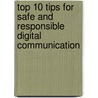 Top 10 Tips for Safe and Responsible Digital Communication door Tamra B. Orr