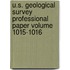 U.S. Geological Survey Professional Paper Volume 1015-1016