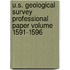U.S. Geological Survey Professional Paper Volume 1591-1596