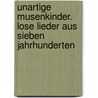 Unartige Musenkinder. Lose Lieder aus sieben Jahrhunderten door Richard Zoozmann