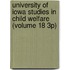University of Iowa Studies in Child Welfare (Volume 18 3P)
