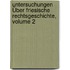 Untersuchungen Über Friesische Rechtsgeschichte, Volume 2