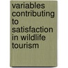 Variables contributing to satisfaction in wildlife tourism door Amanda B. Moreri