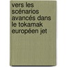 Vers Les Scénarios Avancés Dans Le Tokamak Européen Jet door Guillaume Tresset