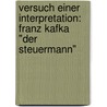 Versuch einer Interpretation: Franz Kafka "Der Steuermann" by Gerd Berner